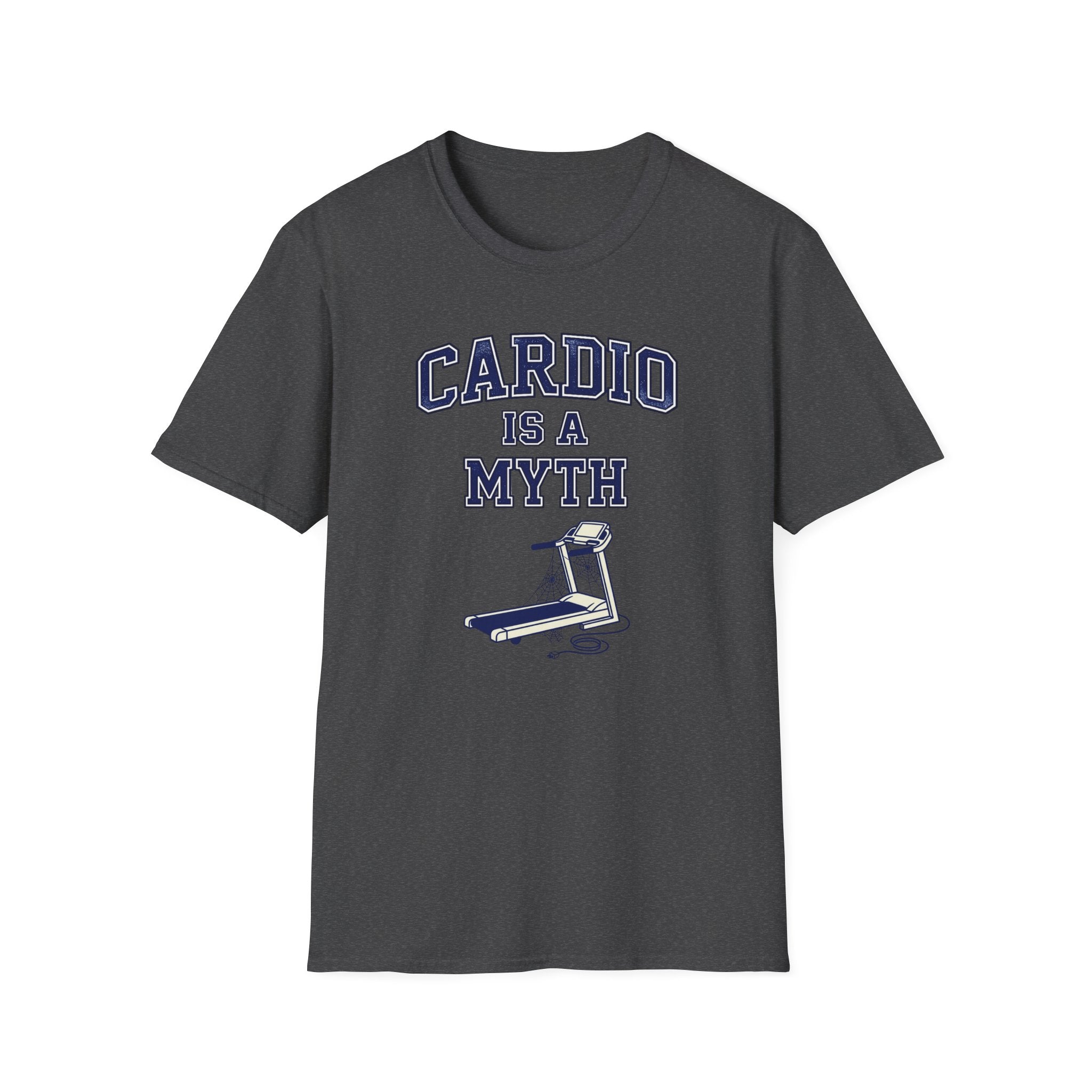 Cardio is a Myth T-Shirt