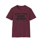 Work Harder T-Shirt