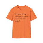 Creatine Helps Memory T-Shirt