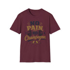 No Pain No Champagne T-Shirt