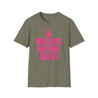Weights Before Dates T-Shirt