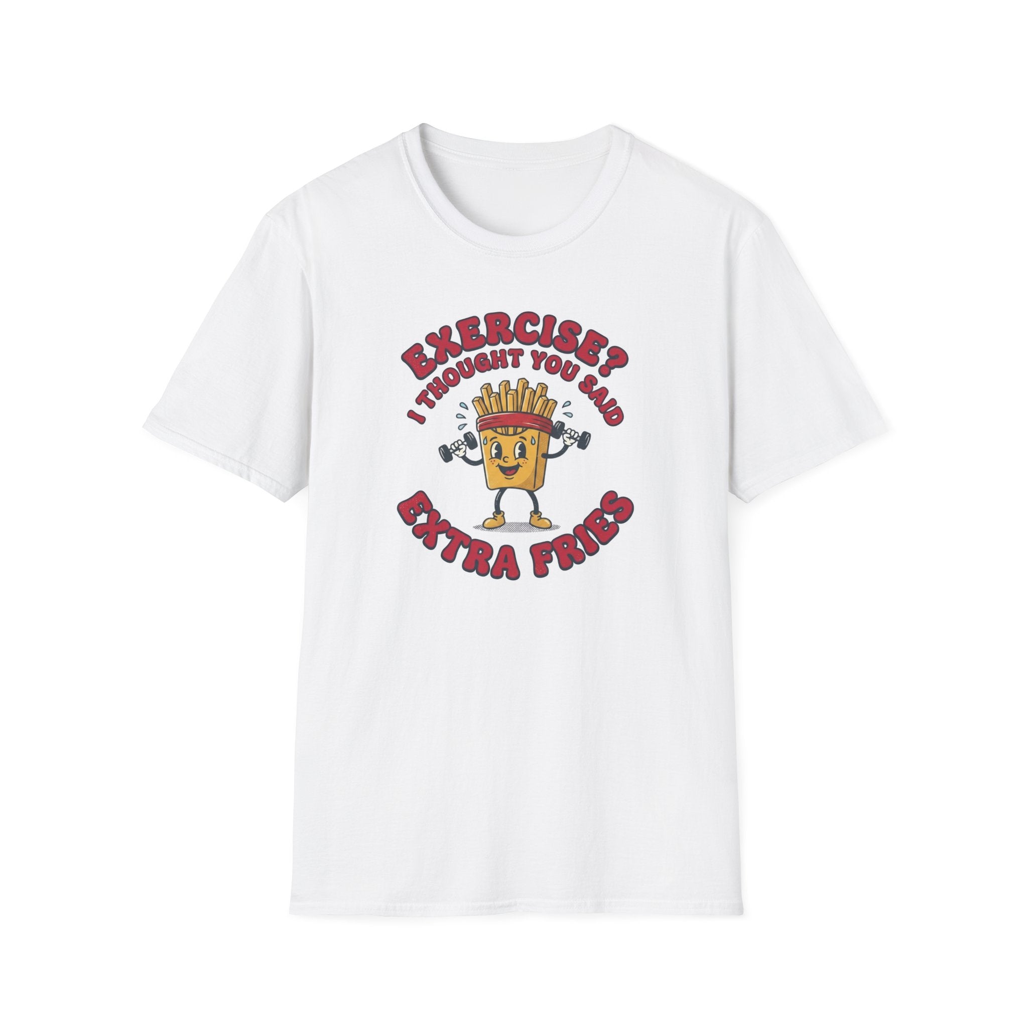 Exercise not Extra Fries T-Shirt