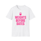 Weights Before Dates T-Shirt