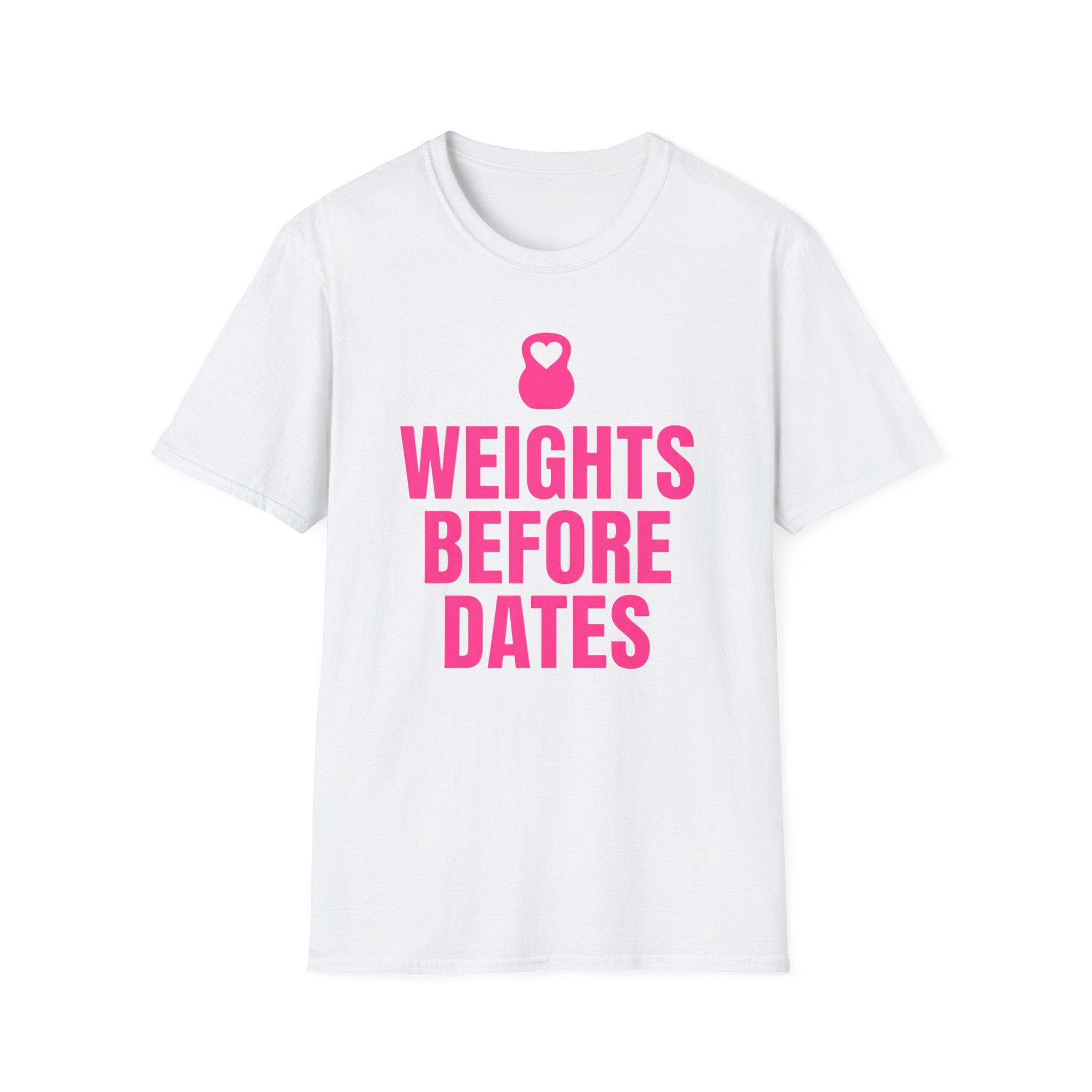 Weights Before Dates T-Shirt