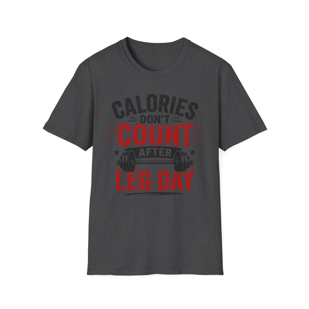 Leg Day Calories T-Shirt
