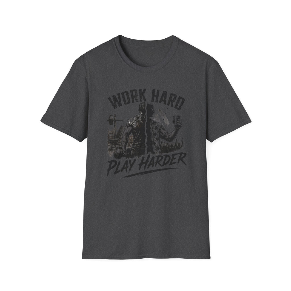 Work Hard Play Harder T-Shirt