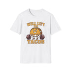 Will Lift for Tacos T-Shirt