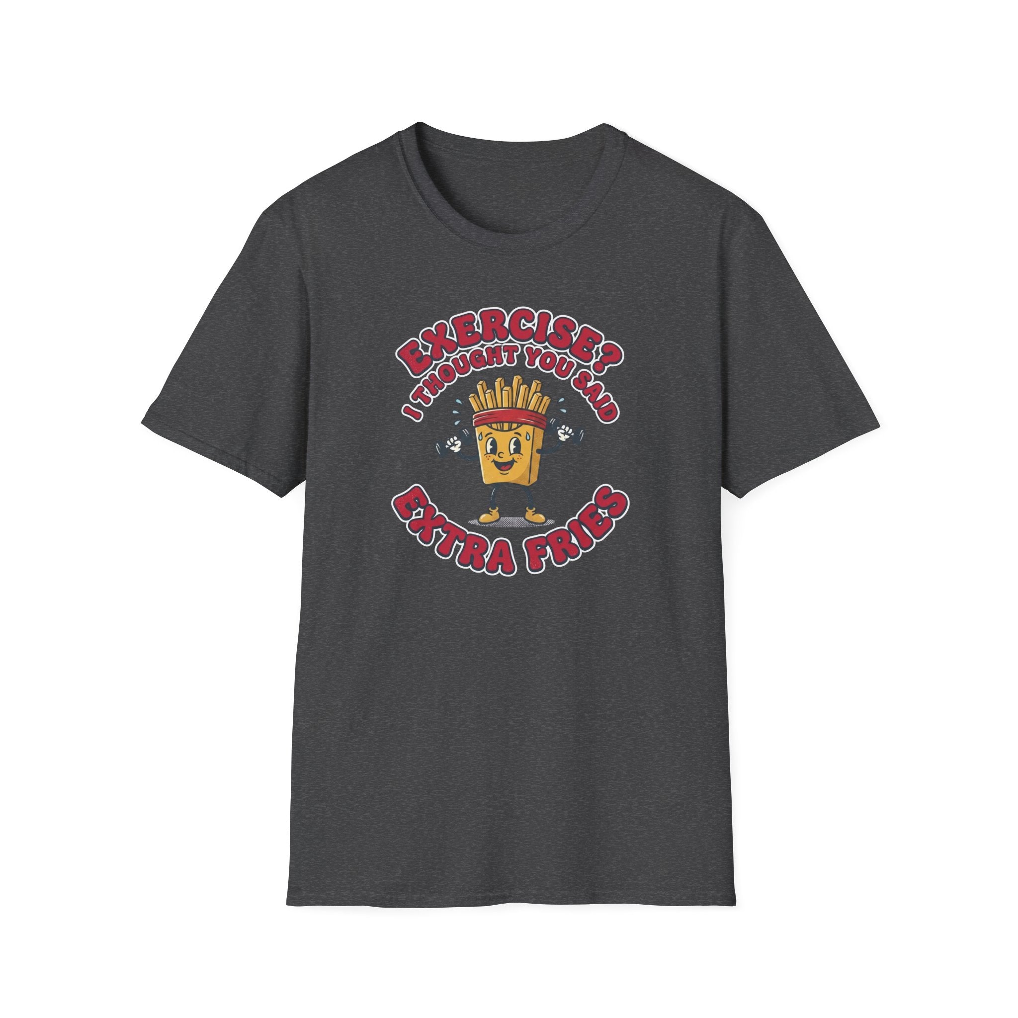 Exercise not Extra Fries T-Shirt