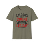 Leg Day Calories T-Shirt