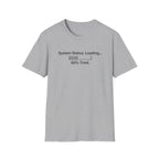 System Status Loading T-Shirt
