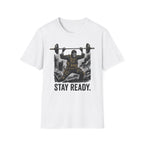 Stay Ready T-Shirt