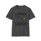 Lunge Not Lunch T-Shirt
