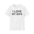I Love my Wife T-Shirt