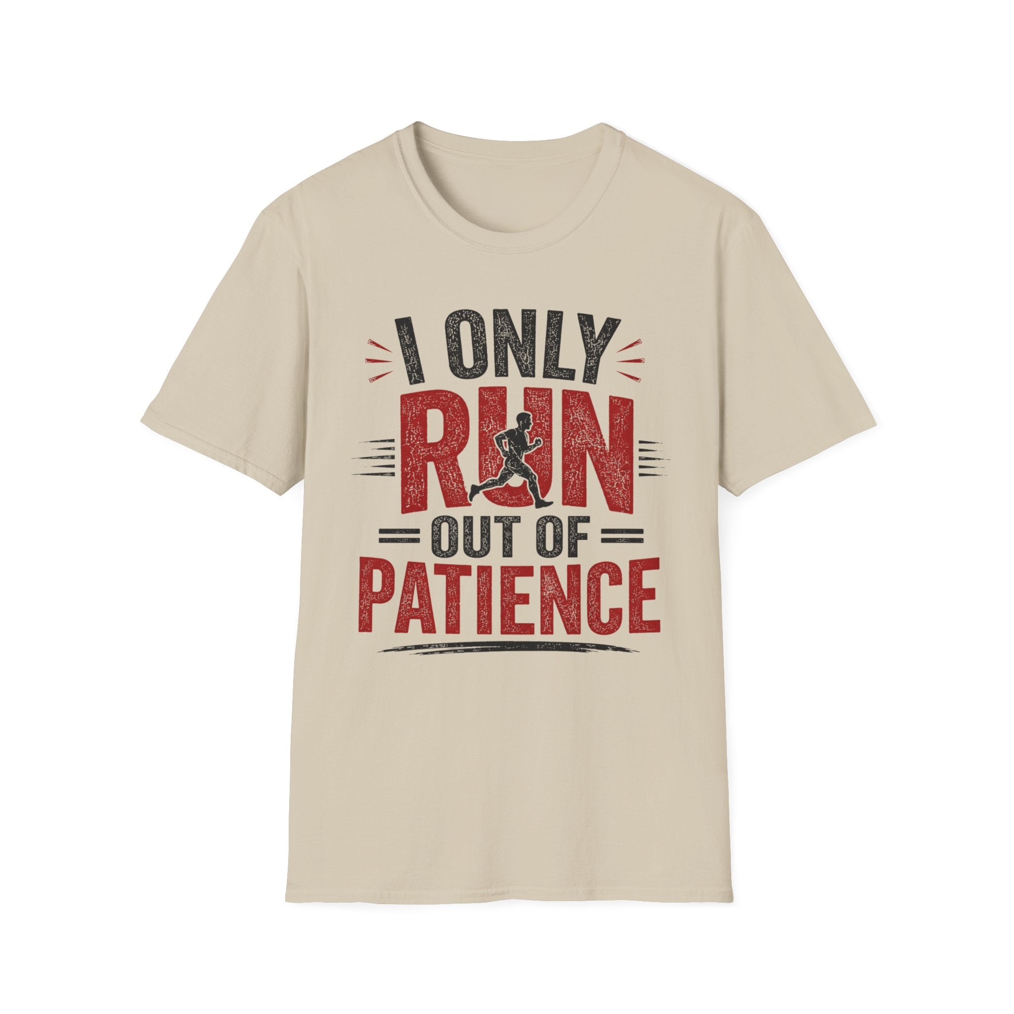 Run out of Patience T-Shirt