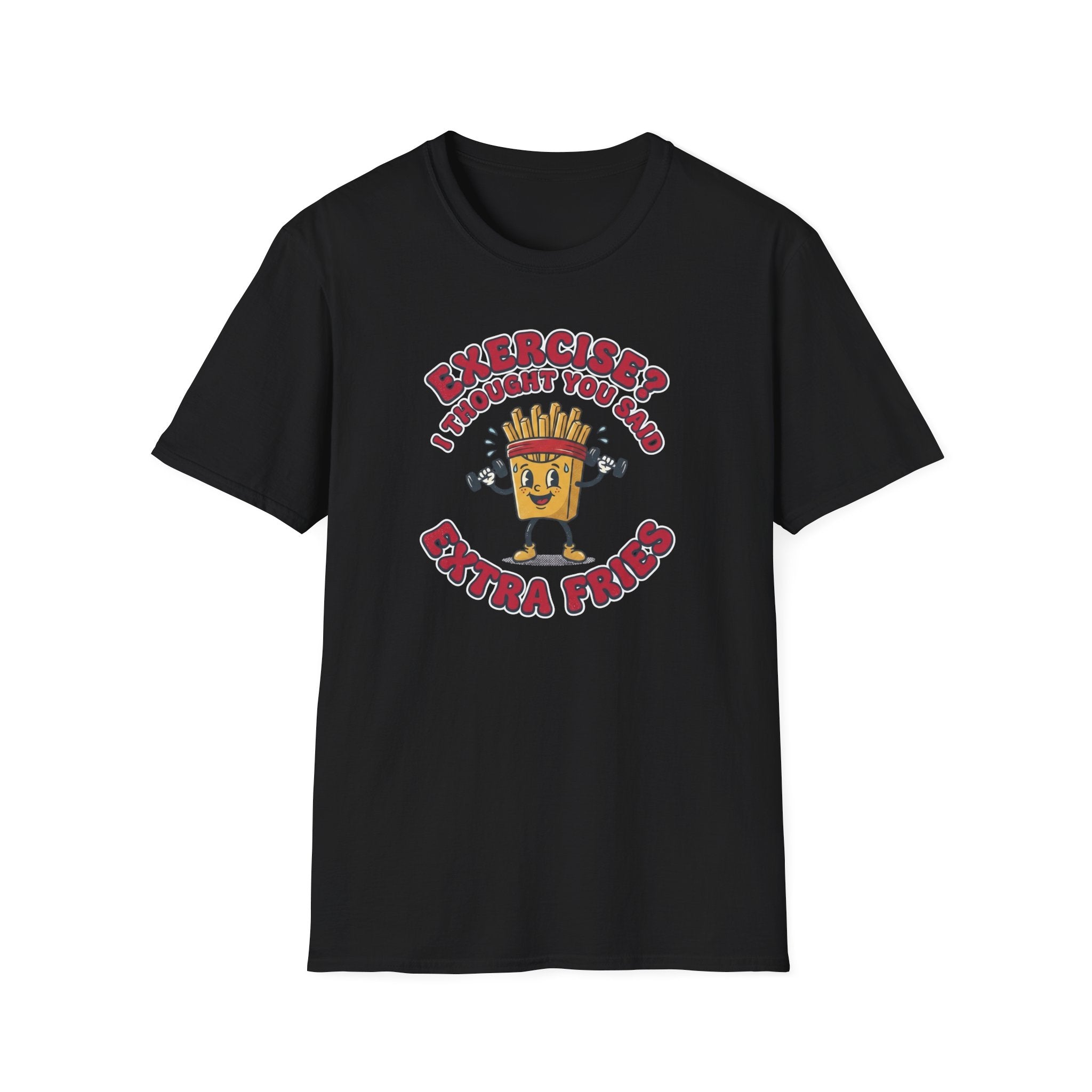 Exercise not Extra Fries T-Shirt