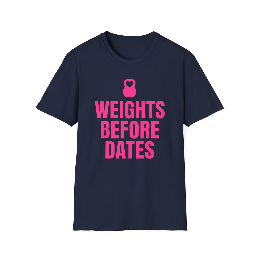 Weights Before Dates T-Shirt