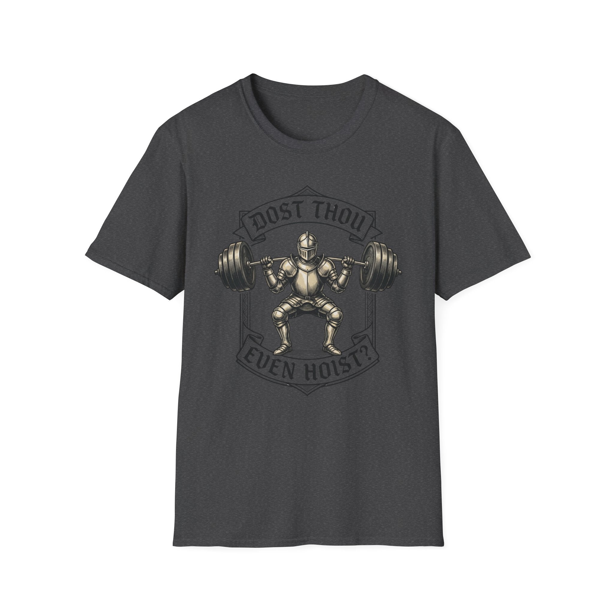Dost Thou Even Hoist T-Shirt