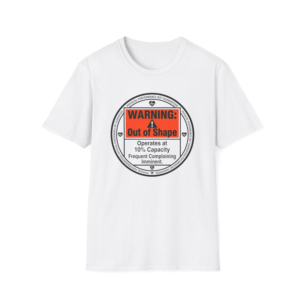 Warning Out of Shape T-Shirt