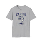 Cardio is a Myth T-Shirt