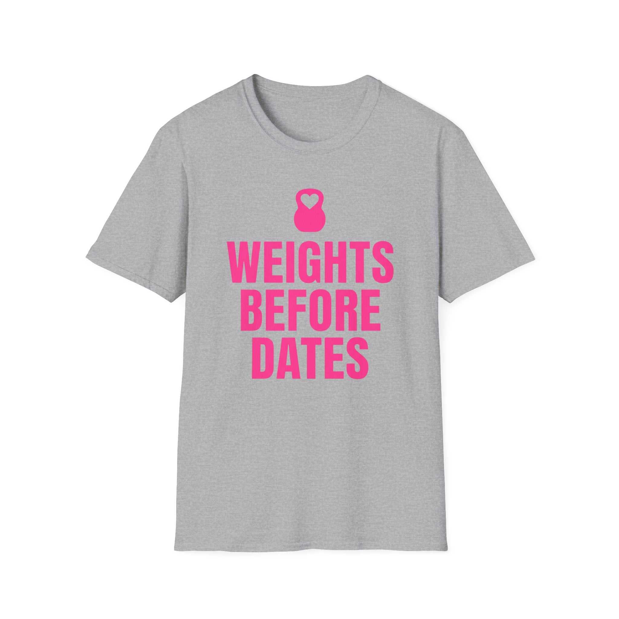 Weights Before Dates T-Shirt