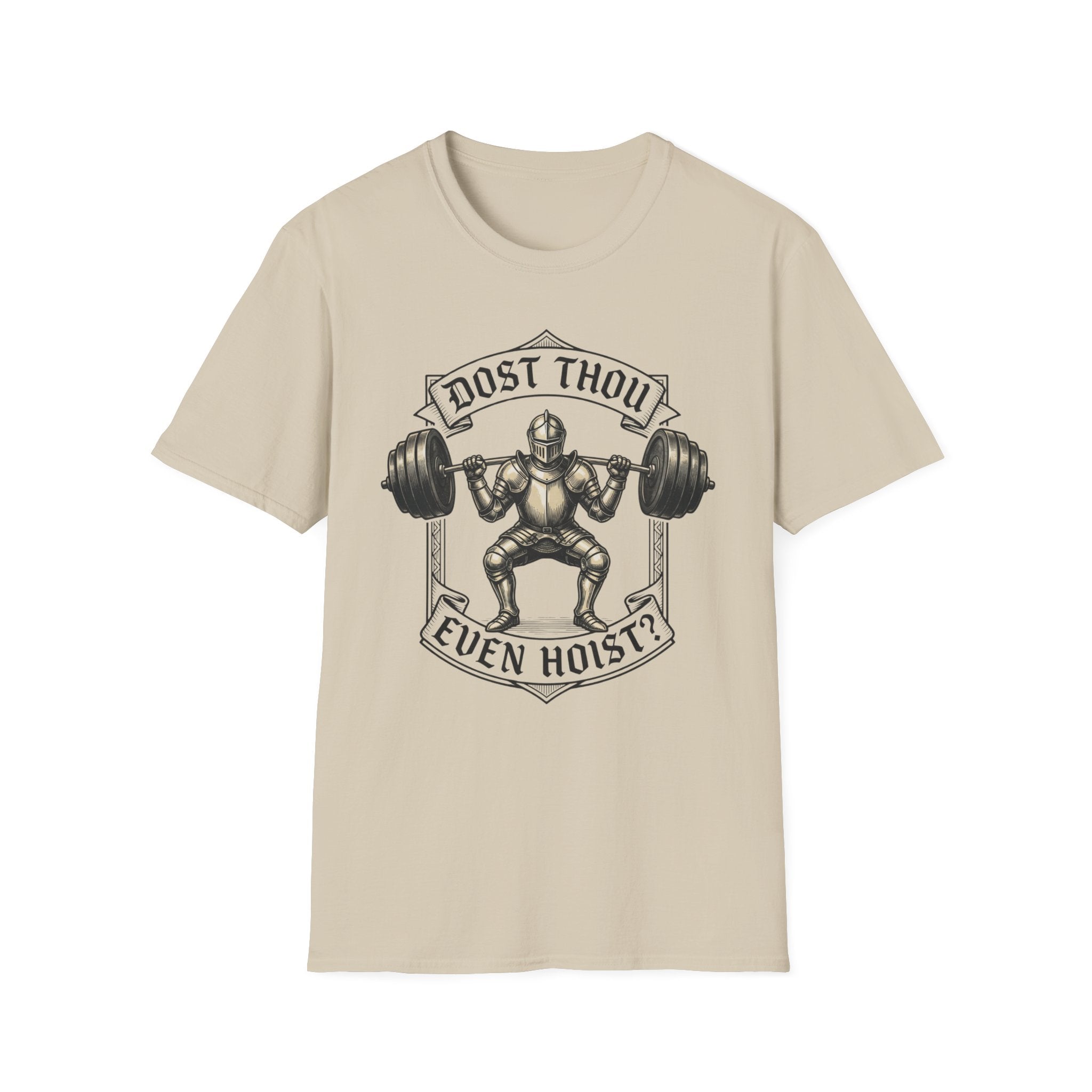 Dost Thou Even Hoist T-Shirt