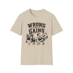 Wrong Gains T-Shirt