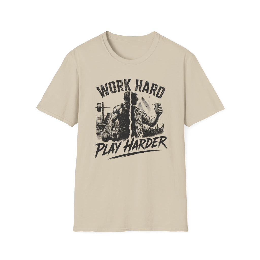Work Hard Play Harder T-Shirt