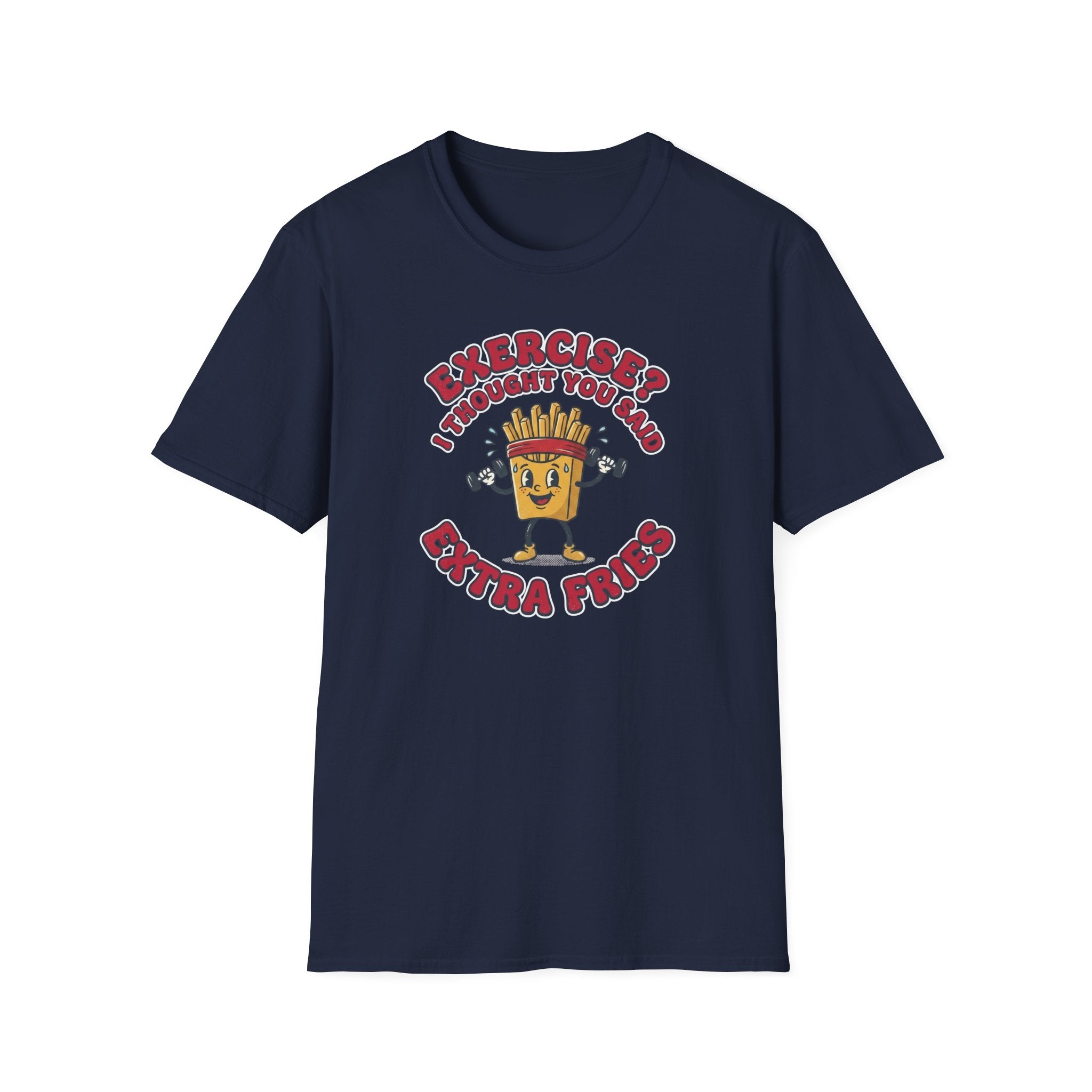 Exercise not Extra Fries T-Shirt