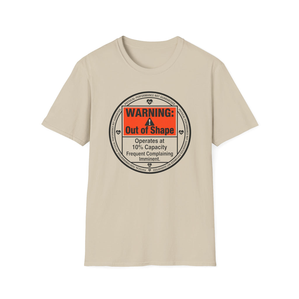 Warning Out of Shape T-Shirt