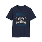 Shhh I'm Counting T-Shirt