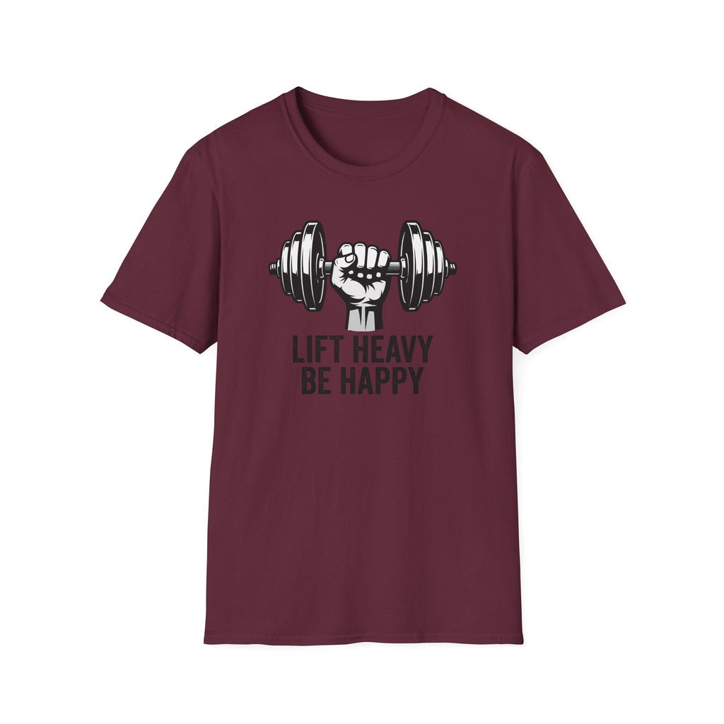 Lift Heavy Be Happy T-Shirt