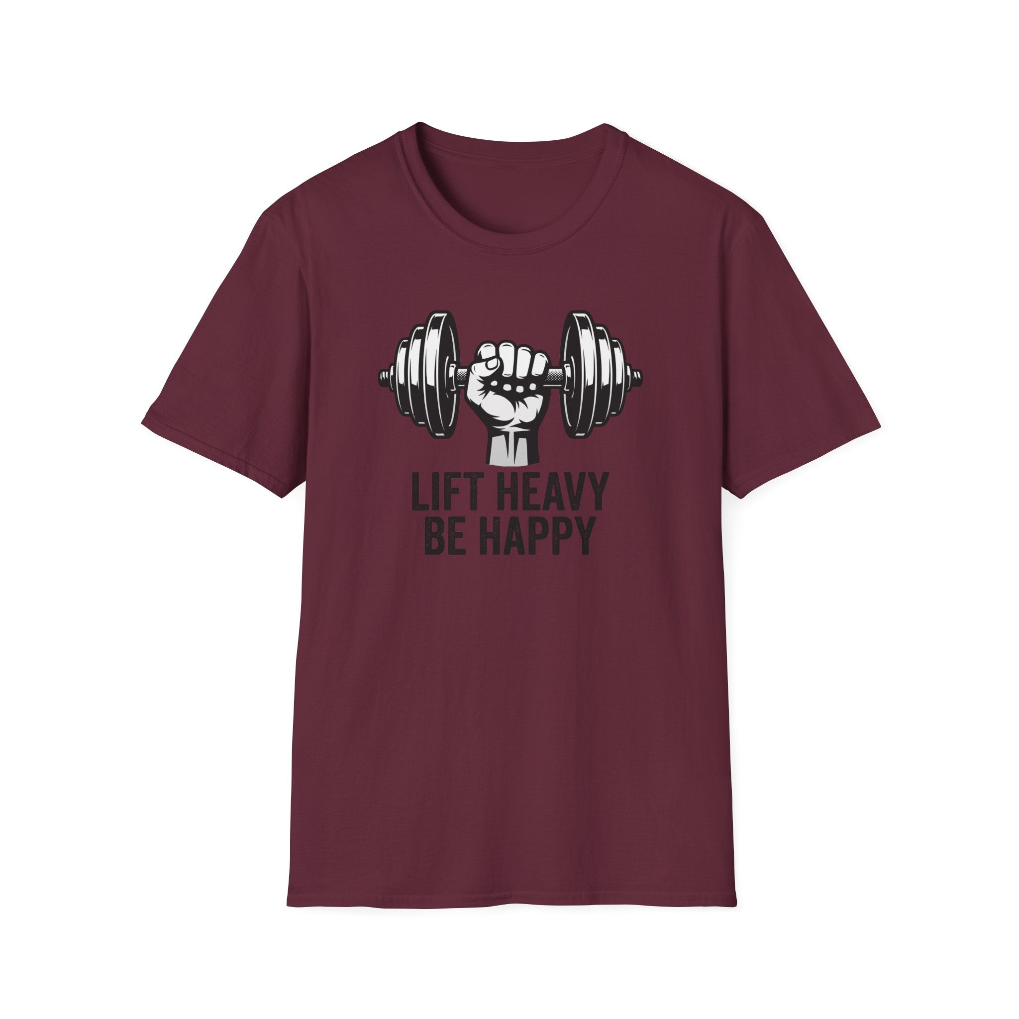 Lift Heavy Be Happy T-Shirt