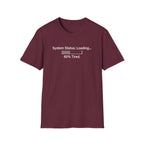 System Status Loading T-Shirt