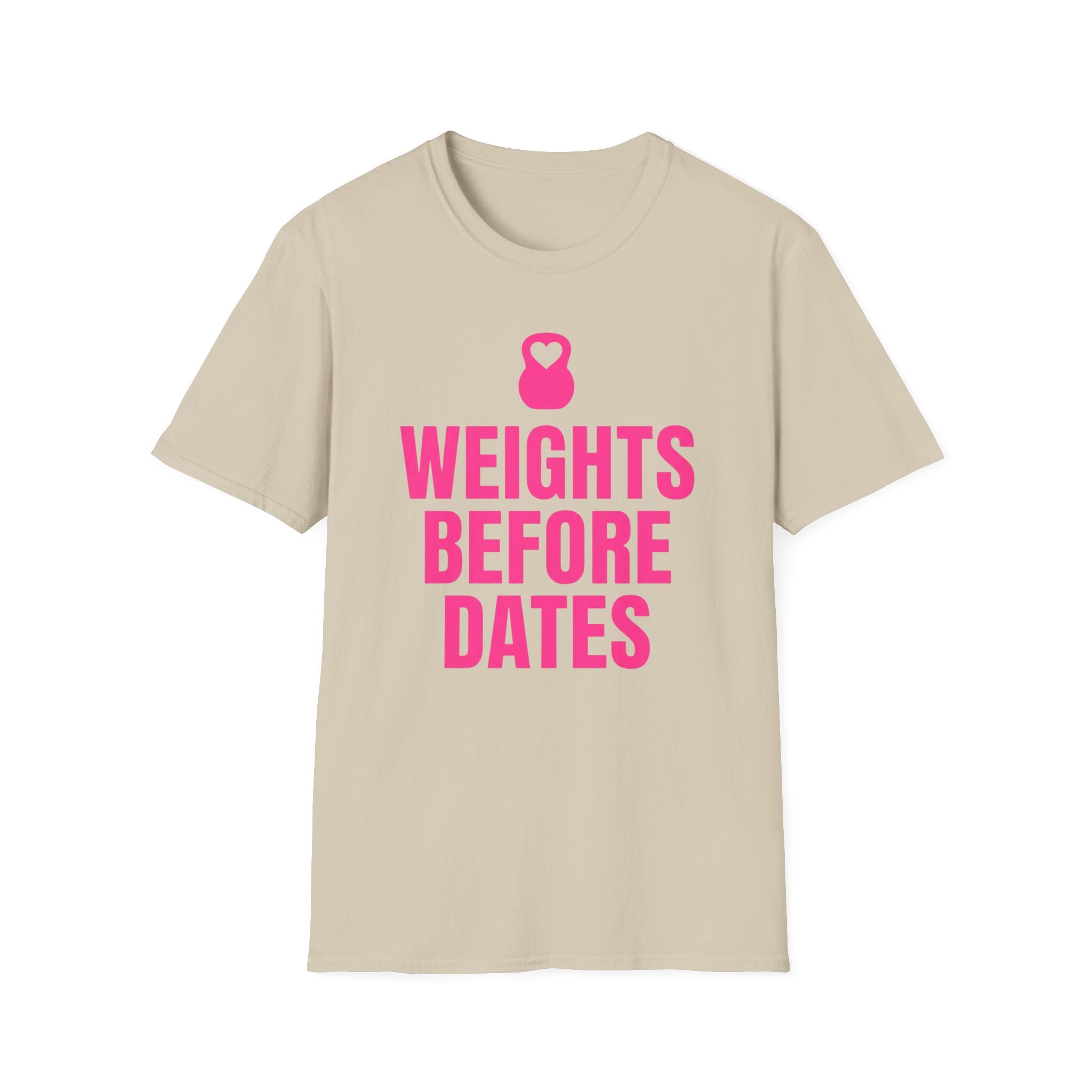 Weights Before Dates T-Shirt