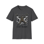 Stay Ready T-Shirt