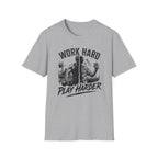 Work Hard Play Harder T-Shirt