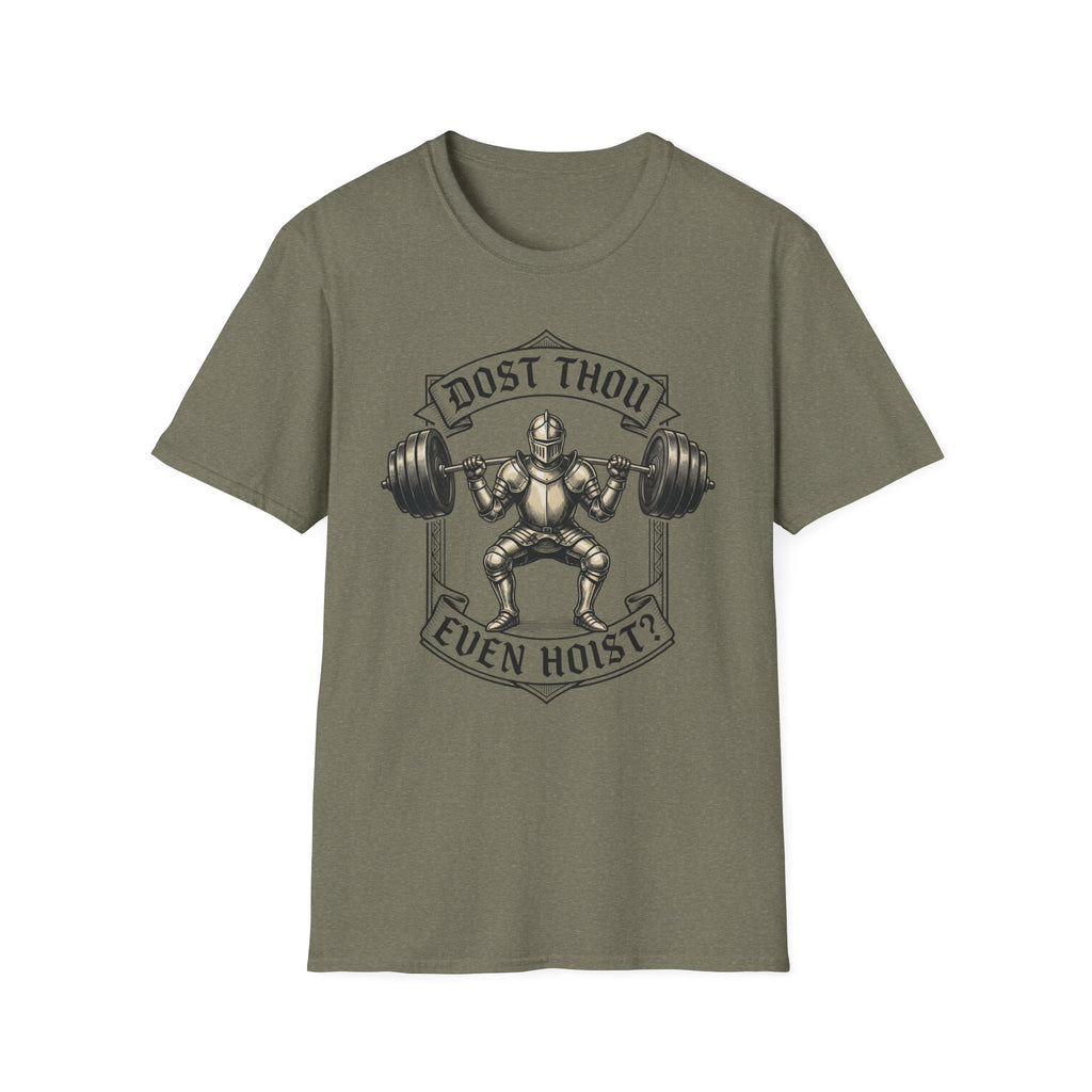 Dost Thou Even Hoist T-Shirt
