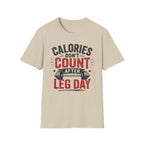 Leg Day Calories T-Shirt