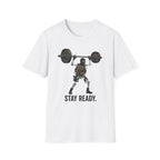 Stay Ready T-Shirt