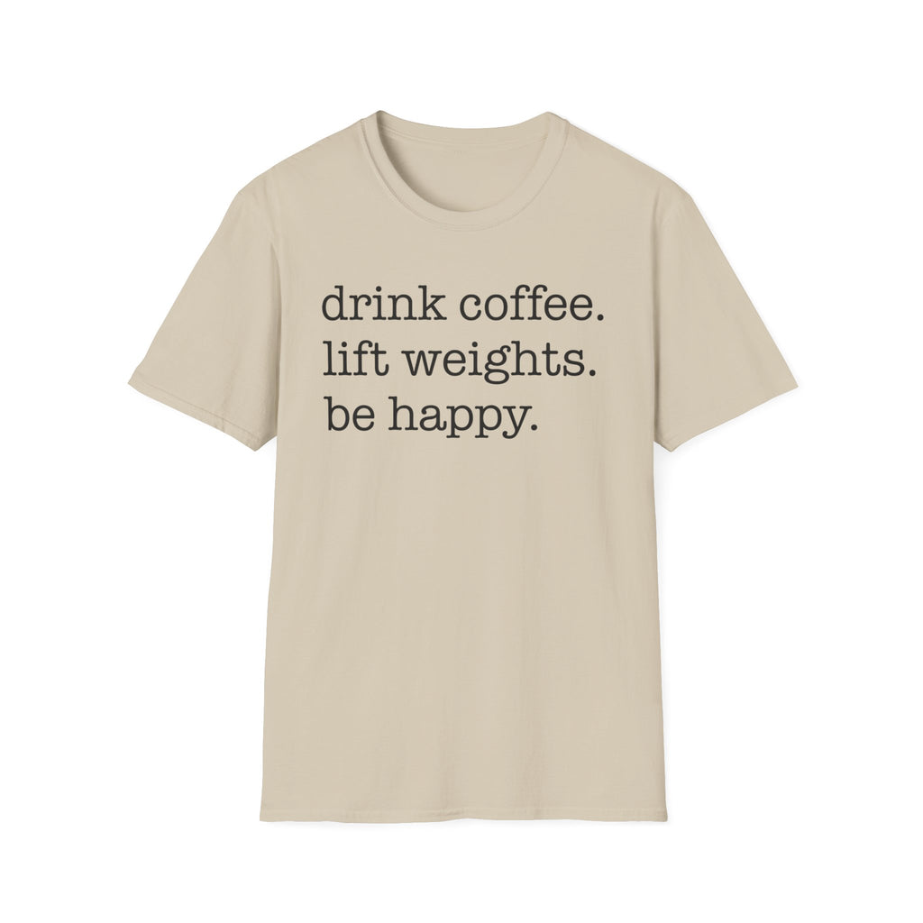 Coffee + Weights = Happy T-Shirt
