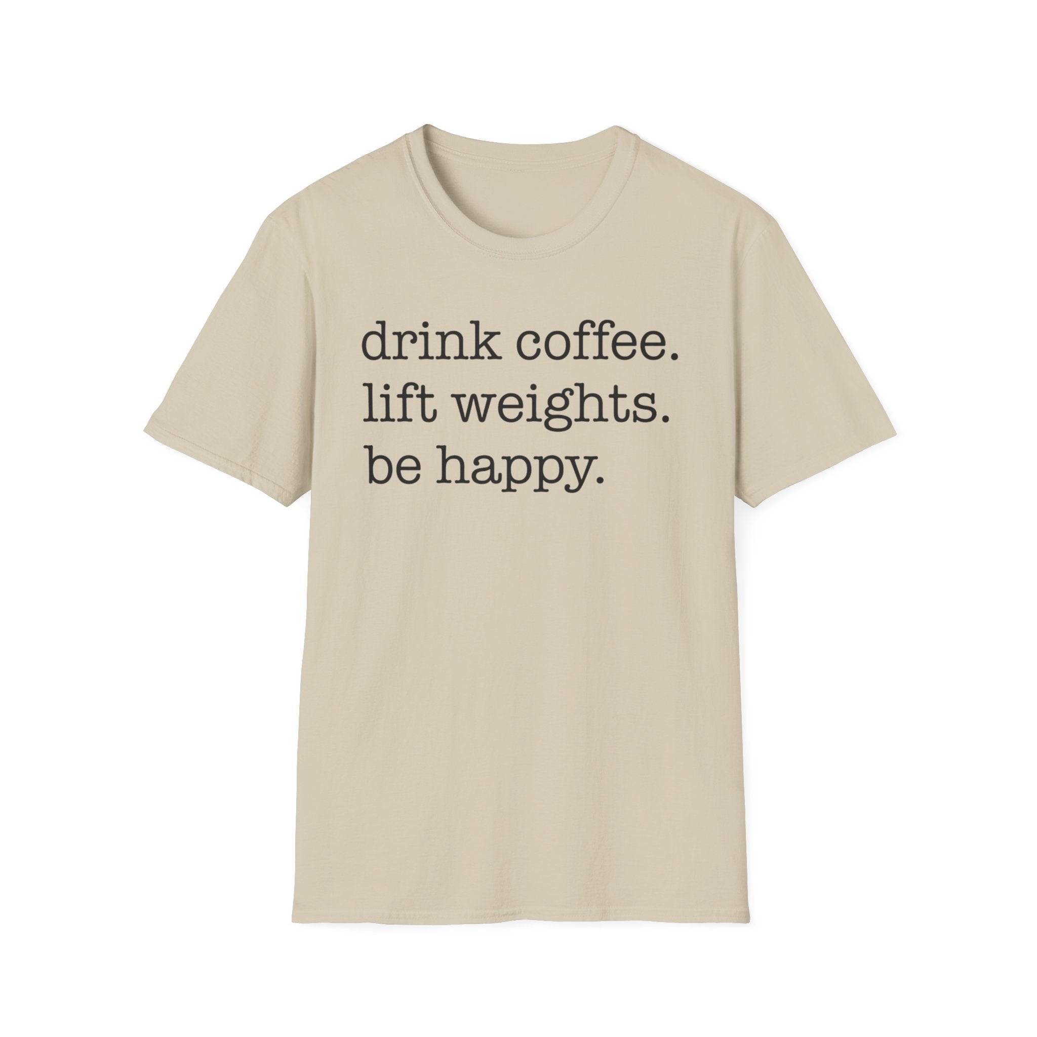 Coffee + Weights = Happy T-Shirt