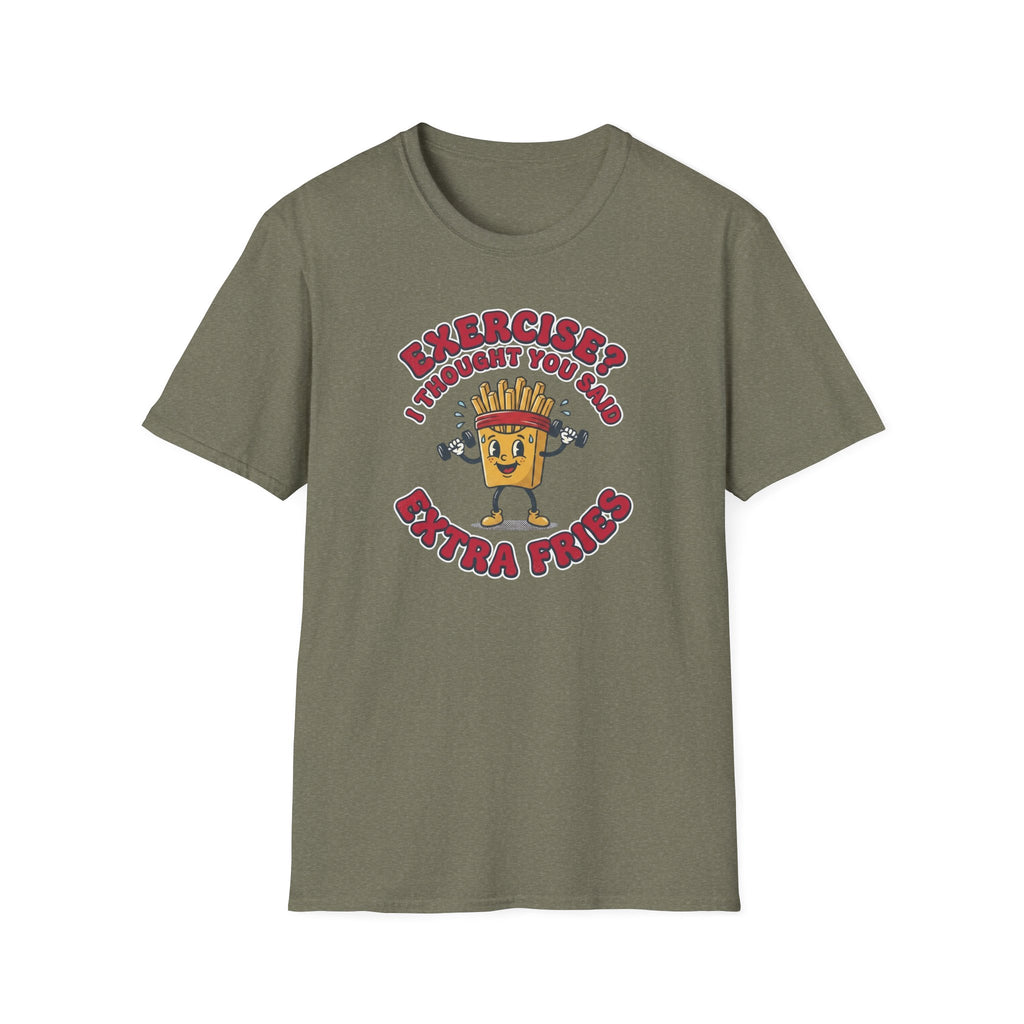 Exercise not Extra Fries T-Shirt