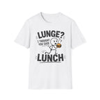 Lunge Not Lunch T-Shirt