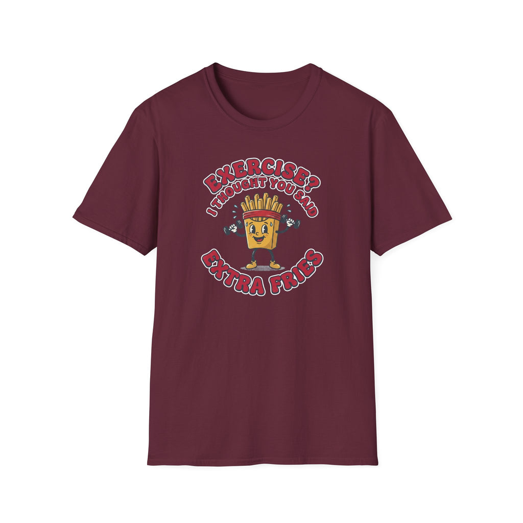Exercise not Extra Fries T-Shirt