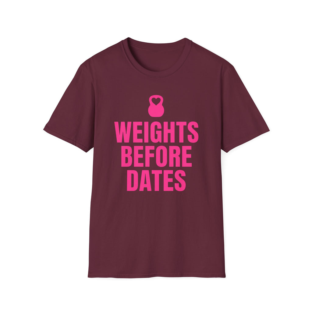 Weights Before Dates T-Shirt