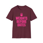 Weights Before Dates T-Shirt