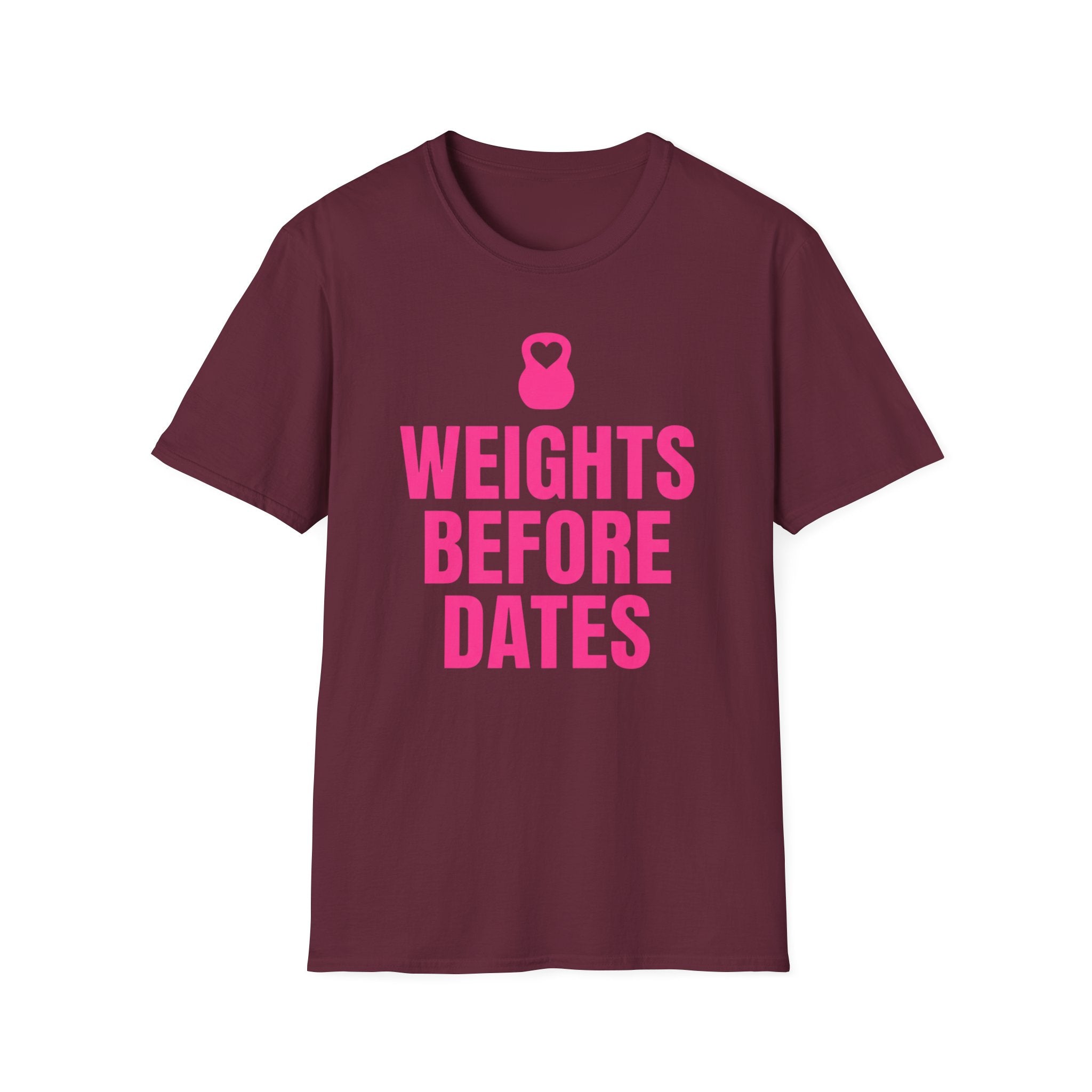 Weights Before Dates T-Shirt