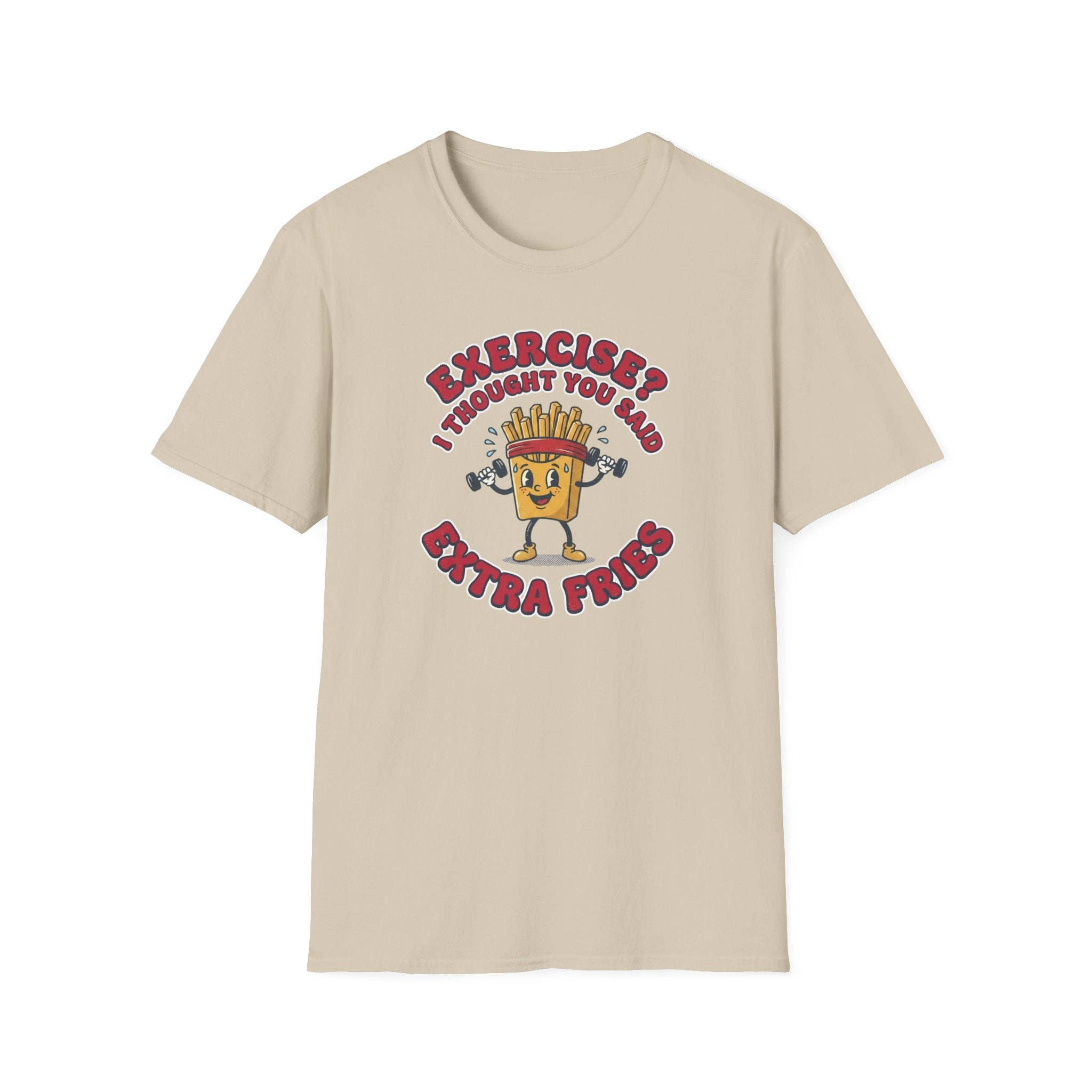 Exercise not Extra Fries T-Shirt