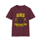 Abs Under Construction T-Shirt