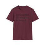 Coffee + Weights = Happy T-Shirt